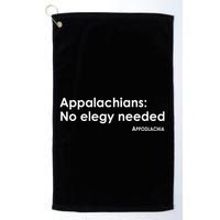 Appalachians No Elegy Needed Appodlachia Golf Towel