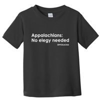 Appalachians No Elegy Needed Appodlachia Toddler T-Shirt