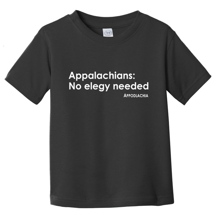 Appalachians No Elegy Needed Appodlachia Toddler T-Shirt
