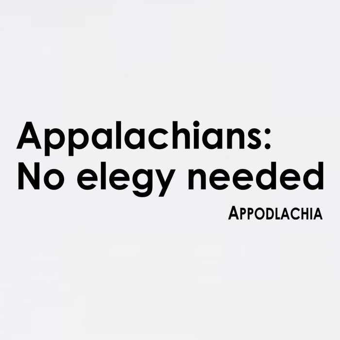 Appalachians No Elegy Needed Appodlachia Garment-Dyed Sweatshirt