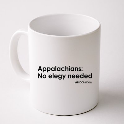 Appalachians No Elegy Needed Appodlachia Coffee Mug