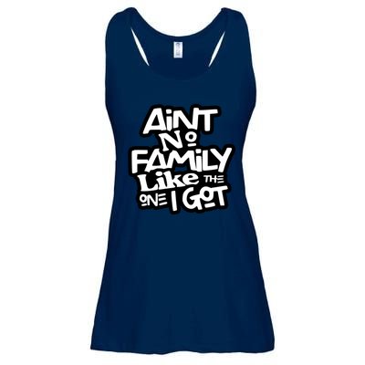 Aint No Family Like The One I Got For Family Ladies Essential Flowy Tank