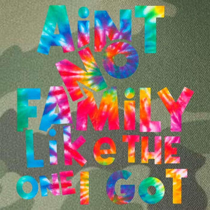 Aint No Family Like The One I Got For Family Tie Dye Legacy Tie Dye Trucker Hat