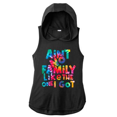 Aint No Family Like The One I Got For Family Tie Dye Ladies PosiCharge Tri-Blend Wicking Draft Hoodie Tank