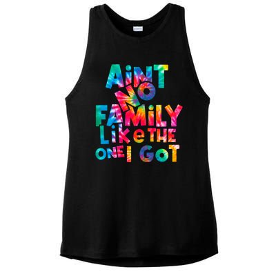 Aint No Family Like The One I Got For Family Tie Dye Ladies PosiCharge Tri-Blend Wicking Tank