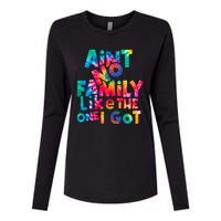 Aint No Family Like The One I Got For Family Tie Dye Womens Cotton Relaxed Long Sleeve T-Shirt