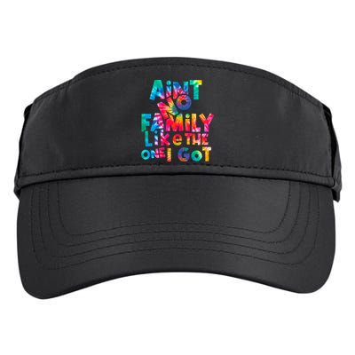 Aint No Family Like The One I Got For Family Tie Dye Adult Drive Performance Visor