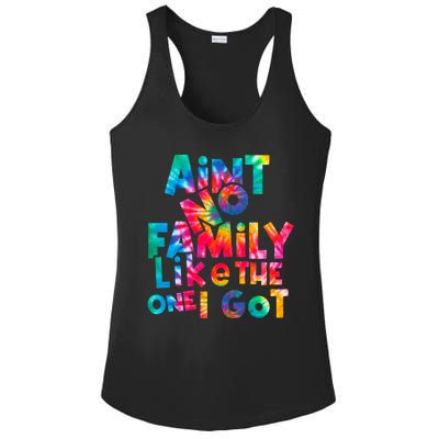 Aint No Family Like The One I Got For Family Tie Dye Ladies PosiCharge Competitor Racerback Tank