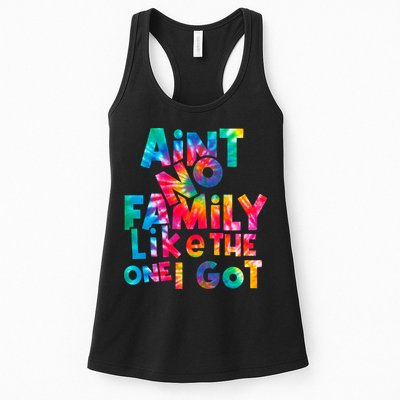 Aint No Family Like The One I Got For Family Tie Dye Womens Tank Top
