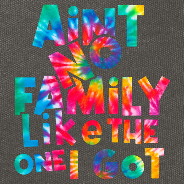 Aint No Family Like The One I Got For Family Tie Dye Cotton Canvas Backpack