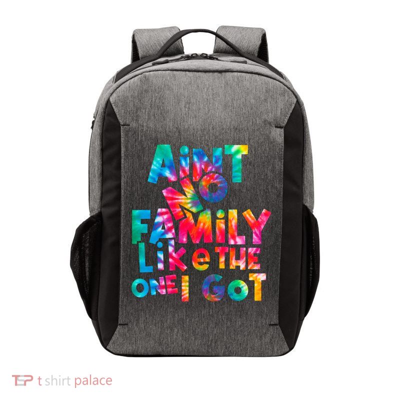 Aint No Family Like The One I Got For Family Tie Dye Vector Backpack