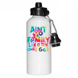 Aint No Family Like The One I Got For Family Tie Dye Aluminum Water Bottle