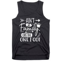 Ain't No Family Like The One I Got Funny Family Tank Top