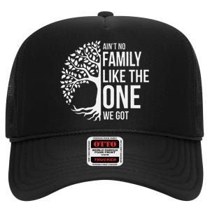 Ain't No Family Like the One We Got, Family tree High Crown Mesh Back Trucker Hat