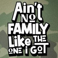 AinT No Family Like The One I Got For Family Legacy Tie Dye Trucker Hat