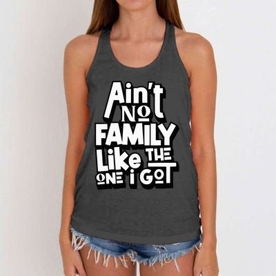 AinT No Family Like The One I Got For Family Women's Knotted Racerback Tank