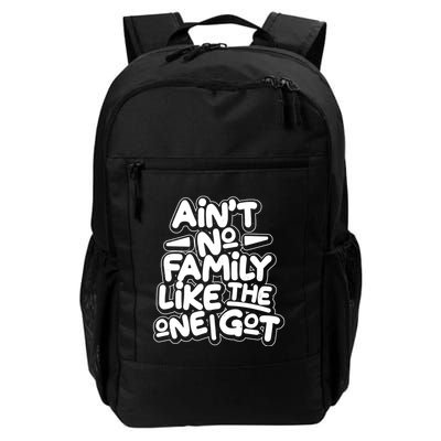 Ain't No Family Like The One I Got Backpack