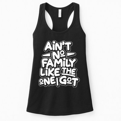 Ain't No Family Like The One I Got Womens Tank Top