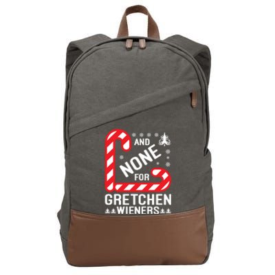 And None For Gretchen Wieners Funny Gift Christmas Cotton Canvas Backpack