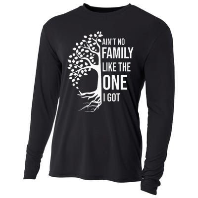 AinT No Family Like The One I Got Cooling Performance Long Sleeve Crew