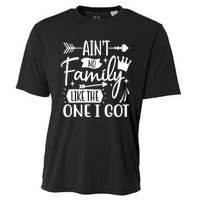 Ain't No Family Like The One I Got Funny Family Cooling Performance Crew T-Shirt