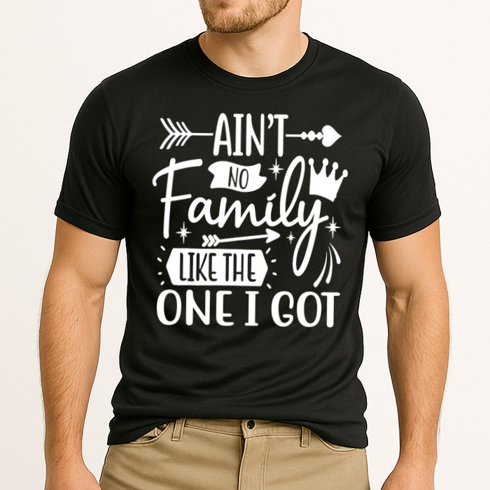 Ain't No Family Like The One I Got Funny Family Cooling Performance Crew T-Shirt