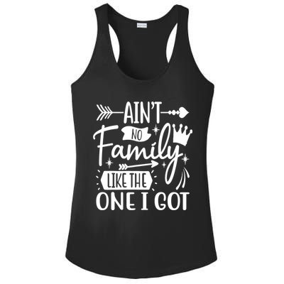 Ain't No Family Like The One I Got Funny Family Ladies PosiCharge Competitor Racerback Tank