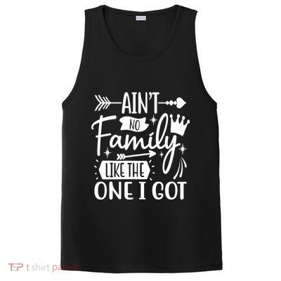 Ain't No Family Like The One I Got Funny Family PosiCharge Competitor Tank