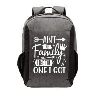 Ain't No Family Like The One I Got Funny Family Vector Backpack