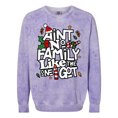 AinT No Family Like The One I Got Matching Family Christmas Colorblast Crewneck Sweatshirt