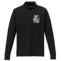 AinT No Family Like The One I Got Matching Family Christmas Performance Long Sleeve Polo