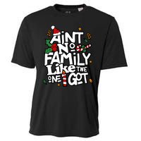 AinT No Family Like The One I Got Matching Family Christmas Cooling Performance Crew T-Shirt