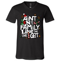 AinT No Family Like The One I Got Matching Family Christmas V-Neck T-Shirt