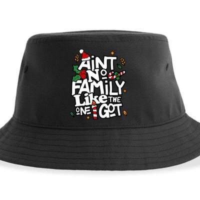 AinT No Family Like The One I Got Matching Family Christmas Sustainable Bucket Hat