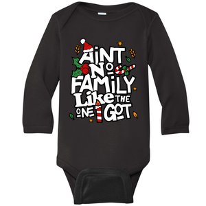 AinT No Family Like The One I Got Matching Family Christmas Baby Long Sleeve Bodysuit