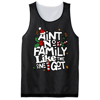 AinT No Family Like The One I Got Matching Family Christmas Mesh Reversible Basketball Jersey Tank