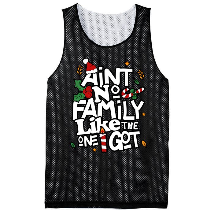 AinT No Family Like The One I Got Matching Family Christmas Mesh Reversible Basketball Jersey Tank