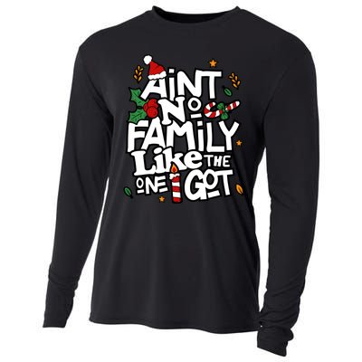 AinT No Family Like The One I Got Matching Family Christmas Cooling Performance Long Sleeve Crew