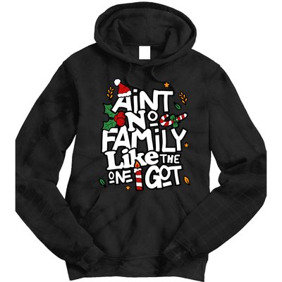 AinT No Family Like The One I Got Matching Family Christmas Tie Dye Hoodie