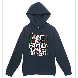 AinT No Family Like The One I Got Matching Family Christmas Urban Pullover Hoodie