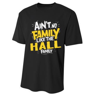 AinT No Family Like The Hall Family Reunion Matching Performance Sprint T-Shirt