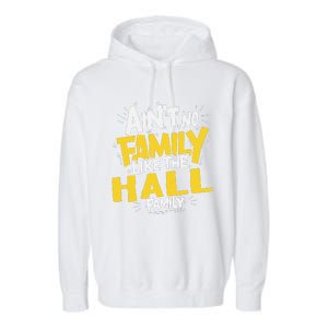 AinT No Family Like The Hall Family Reunion Matching Garment-Dyed Fleece Hoodie