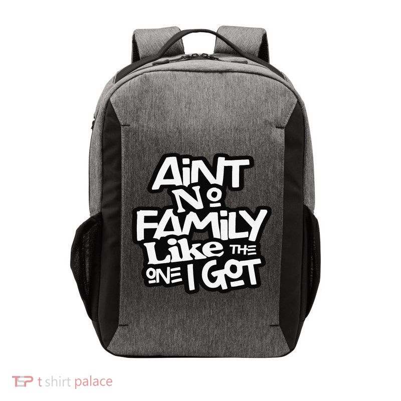 Ain't No Family Like The One I Got For Family Vector Backpack