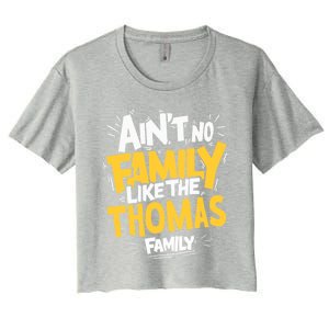 AinT No Family Like The Thomas Family Reunion Matching Gift Women's Crop Top Tee