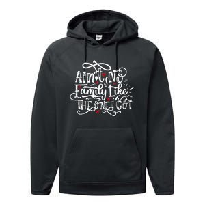 AinT No Family Like The One I Got Funny Family Performance Fleece Hoodie