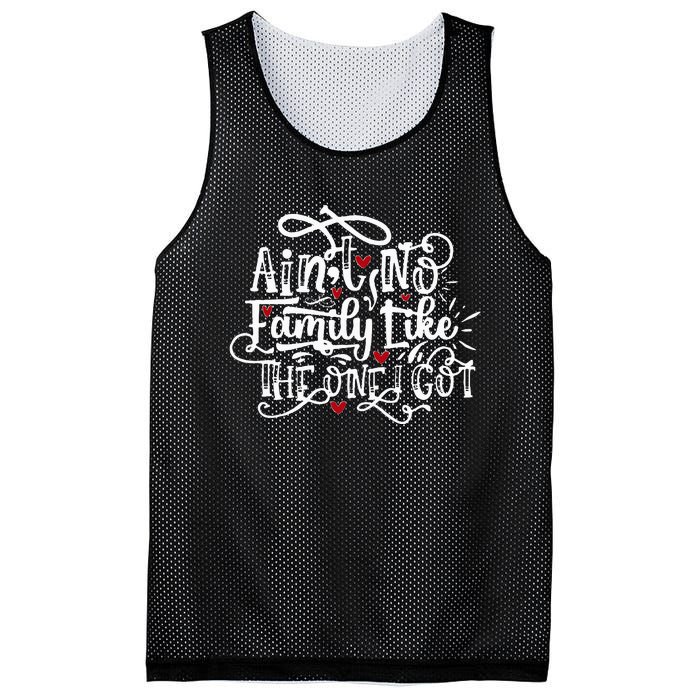 AinT No Family Like The One I Got Funny Family Mesh Reversible Basketball Jersey Tank