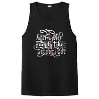 AinT No Family Like The One I Got Funny Family PosiCharge Competitor Tank