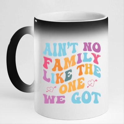 AinT No Family Like The One We Got Reunion Family Cute Gift 11oz Black Color Changing Mug