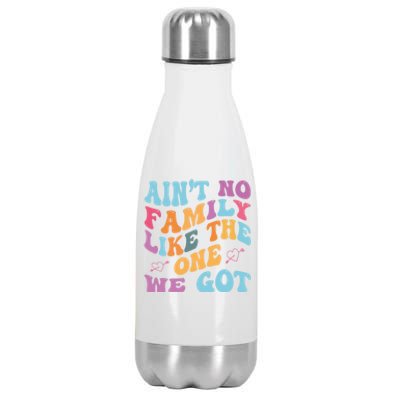 AinT No Family Like The One We Got Reunion Family Cute Gift Stainless Steel Insulated Water Bottle