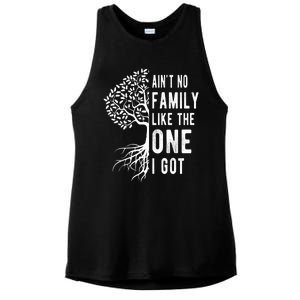 Aint No Family Like The One I Got Ladies PosiCharge Tri-Blend Wicking Tank